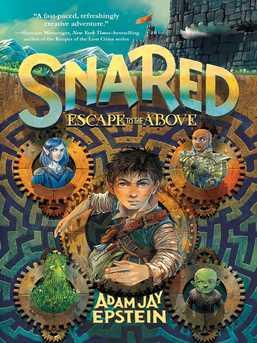 Cover image for Snared: Escape to the Above